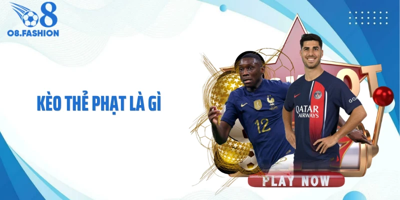 Kèo Thẻ Phạt Là Gì - Hiểu Đúng Để Đọc Kèo Chuẩn Xác